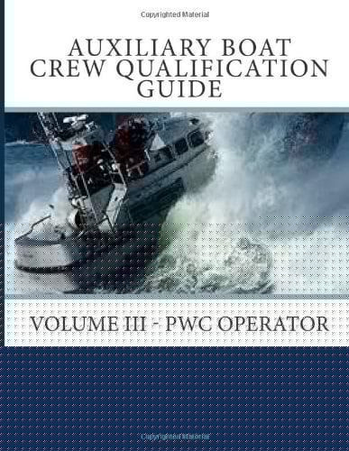 Auxiliary Boat Crew Qualification Guide Volume III - PWC Operator