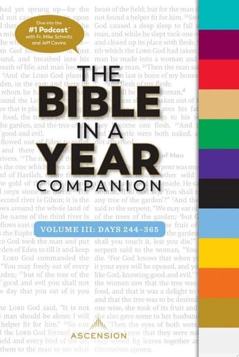 The Bible in a Year Companion, Volume III Days 244-365
