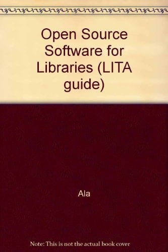 Open Source Software for Libraries