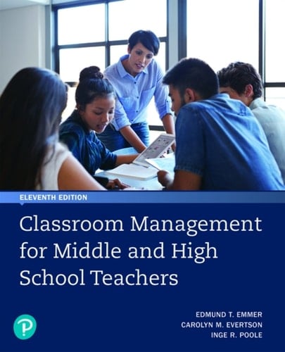 Classroom Management for Middle and High School Teachers (Pearson+)