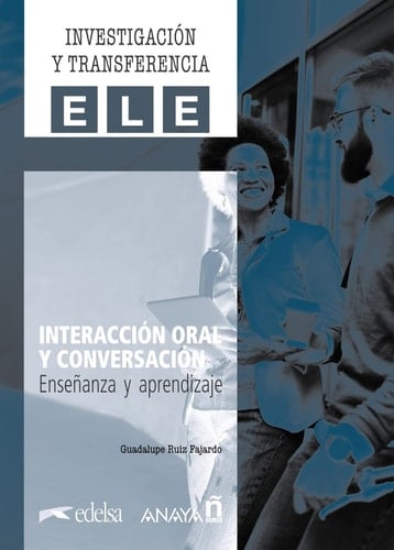 Interacción oral y conversación enseñanza y aprendizaje