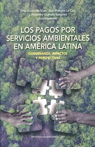 Los pagos por servicios ambientales en América Latina gobernanza, impactos y perspectivas