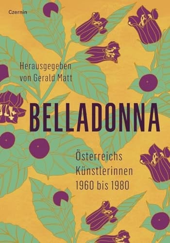 Belladonna Österreichs Künstlerinnen 1960 Bis 1980