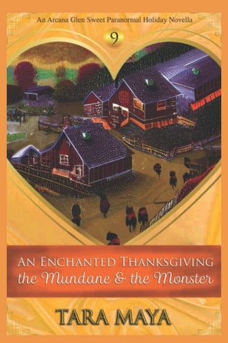 An Enchanted Thanksgiving The Mundane & the Monster