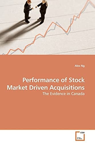 Performance of Stock Market Driven Acquisitions: The Evidence in Canada
