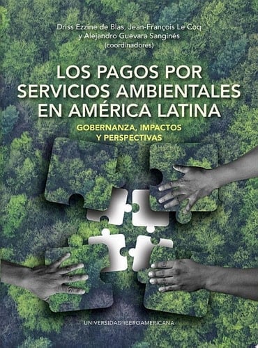 Los pagos por servicios ambientales en América Latina GOBERNANZA, IMPACTOS Y PERSPECTIVAS