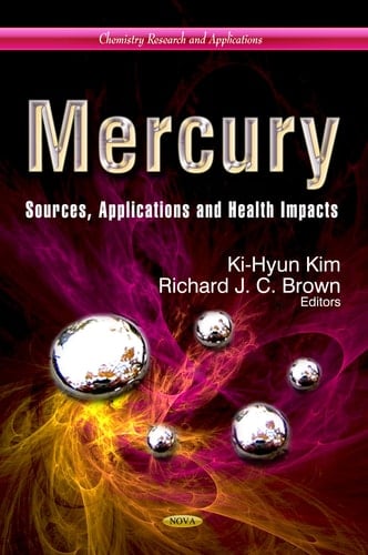 Mercury Sources, Applications and Health Impacts