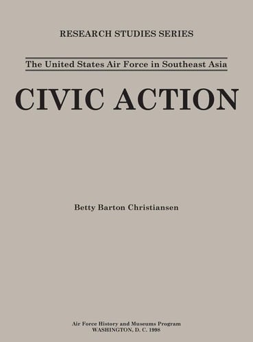 The United States in Air Force Asia Civic Action (Research Studies Series)