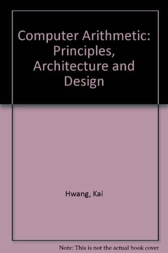 Computer Arithmetic Principles, Architecture, and Design