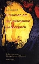 Drömmen om den hälsosamma medborgaren folkuppfostran och hälsoupplysning i folkhemmet
