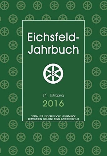 Eichsfeld-Jahrbuch, 24. Jg. 2016