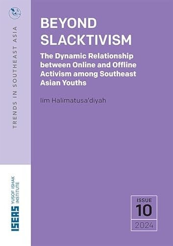 Beyond Slacktivism The Dynamic Relationship Between Online and Offline Activism Among Southeast Asian Youths