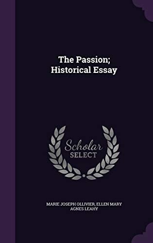 The Passion; Historical Essay