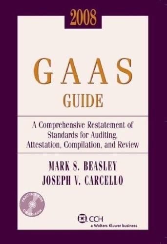 GAAS Guide A Comprehensive Restatement of Standards for Auditing, Attestation, Compilation, and Review