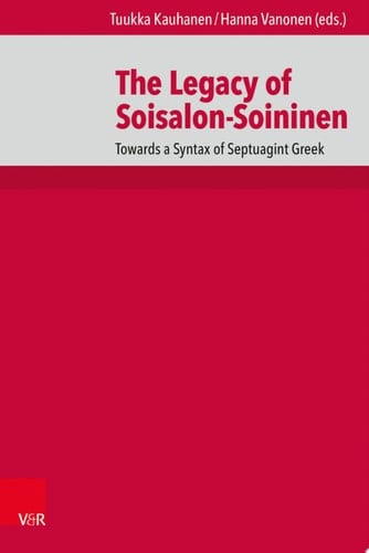 The Legacy of Soisalon-Soininen Towards a Syntax of Septuagint Greek