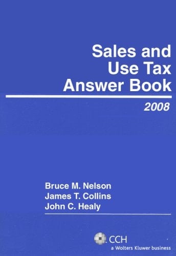 Sales and Use Tax Answer Book (2008)