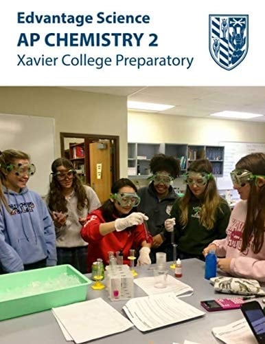AP Chemistry 2: Xavier College Preparatory