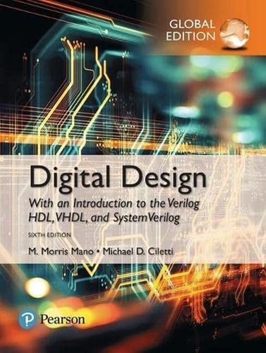 Digital Design With an Introduction to the Verilog HDL, VHDL, and SystemVerilog