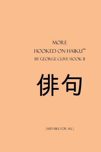 More Hooked on Haiku Suitable for All
