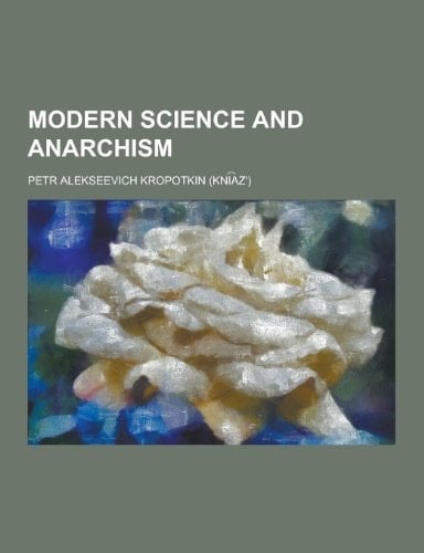Modern Science and Anarchism