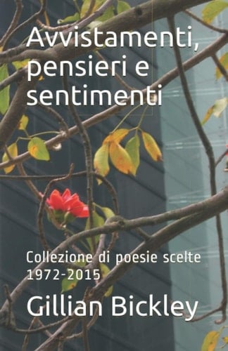 Avvistamenti, pensieri e sentimenti collezione di poesie scelte 1972-2015
