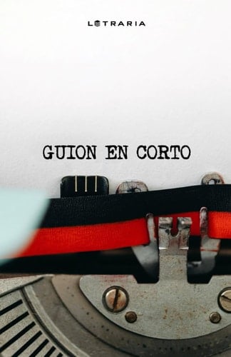 Guion en corto (Spanish Edition)