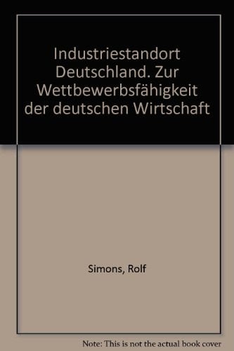 Industriestandort Deutschland zur Wettbewerbsfähigkeit der deutschen Wirtschaft