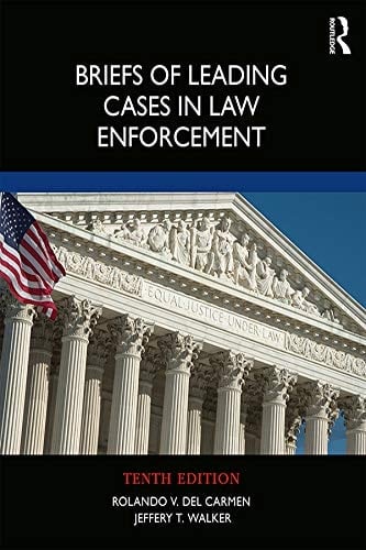 Briefs of Leading Cases in Law Enforcement