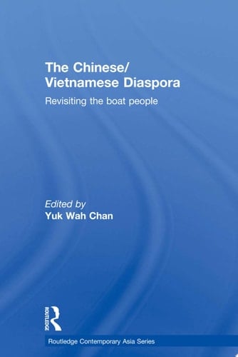 The Chinese/Vietnamese Diaspora Revisiting the boat people