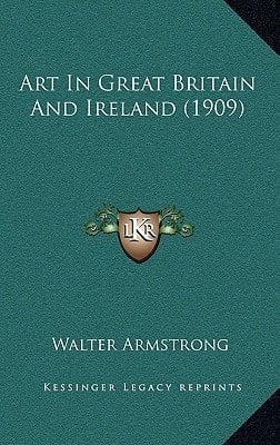 Art In Great Britain And Ireland (1909)