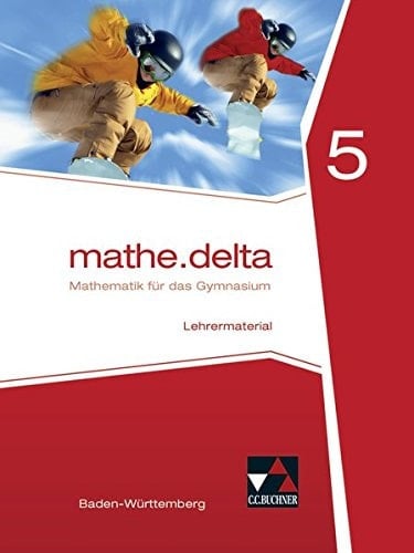 Mathe.delta Lösungsband / bearbeitet von Axel Goy, Michael Kleine, Stephan Wölbert und Almut Zwölfer