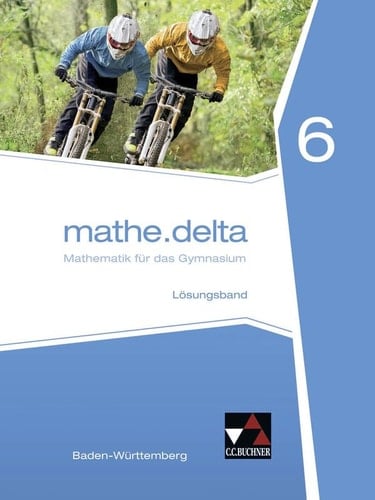 Mathe.delta Lösungsband / bearbeitet von Lothar Diemer, Alexander Engeln, Axel Goy, Michael Kleine, Sofie Schmidt und Stephan Wölbert