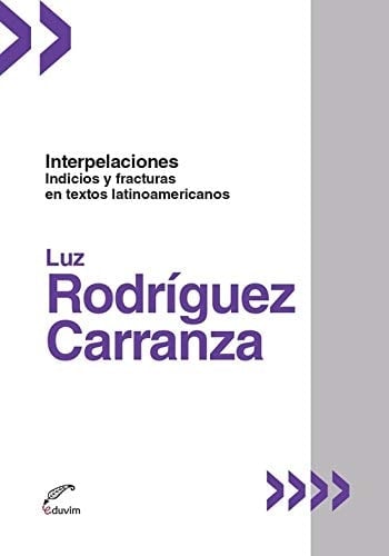 Interpelaciones indicios y fracturas en textos latinoamericanos