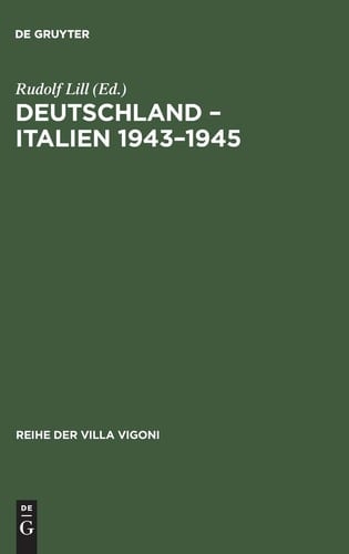 Deutschland - Italien 1943-1945 (Reihe Der Villa Vigoni) (German Edition)