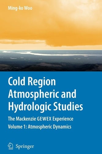 Cold Region Atmospheric and Hydrologic Studies. The Mackenzie GEWEX Experience