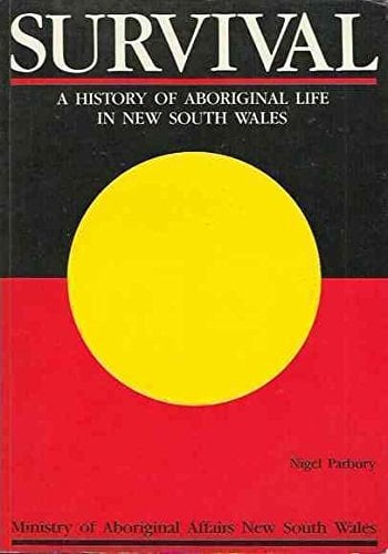 Survival A History of Aboriginal Life in New South Wales