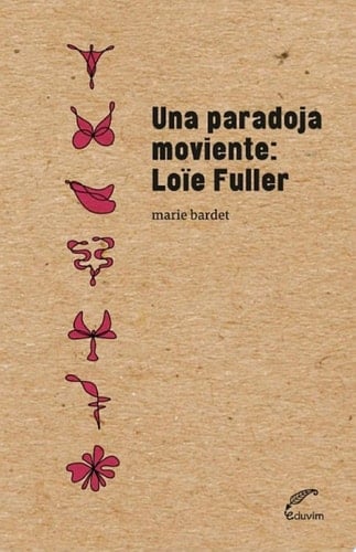 Una paradoja moviente Loïe Fuller