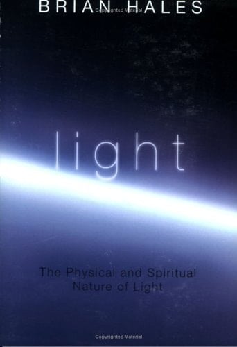 Light The Physical and Spiritual Nature of Light