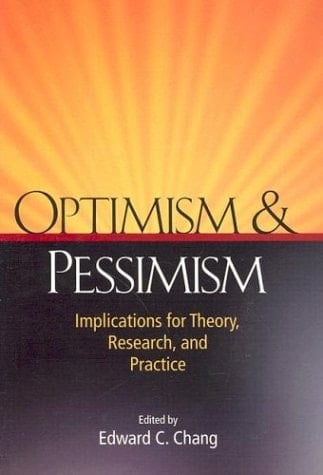Optimism & Pessimism Implications for Theory, Research, and Practice