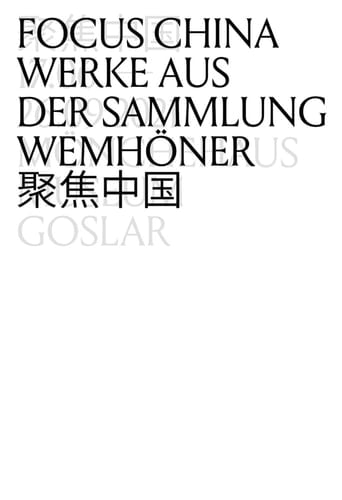Focus China : works from the Wemhöner collection
