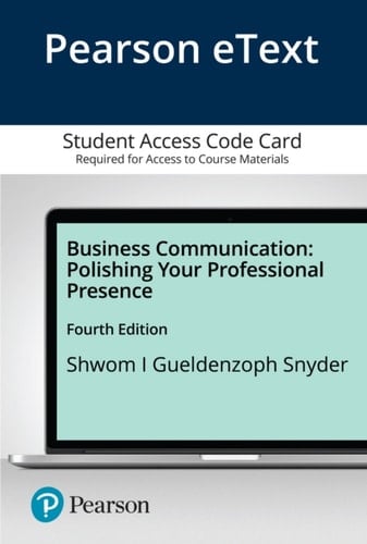 Pearson eText Business Communication: Polishing Your Professional Presence -- Access Card