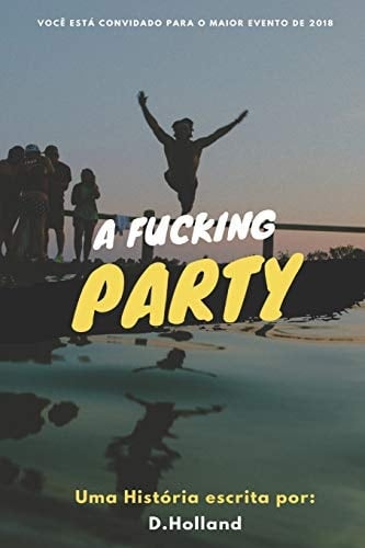 A Fucking Party