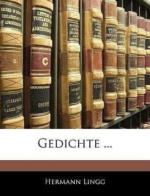 Gedichte von Hermann Lingg. Sechste Auflage. (German Edition)