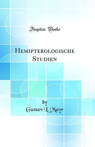 Hemipterologische Studien (Classic Reprint)