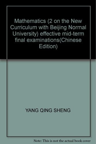 Mathematics (2 on the New Curriculum with Beijing Normal University) effective mid-term final examinations(Chinese Edition)
