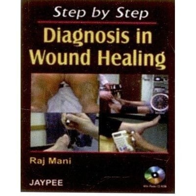 Step by Step Diagnosis in Wound Healing