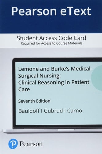LeMone and Burke's Medical-Surgical Nursing: Clinical Reasoning in Patient Care