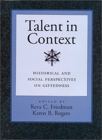 Talent in Context Historical and Social Perspectives on Giftedness