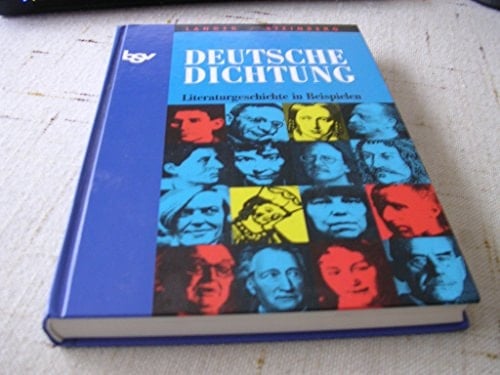 Deutsche Dichtung Literaturgeschichte in Beispielen für den Deutschunterricht