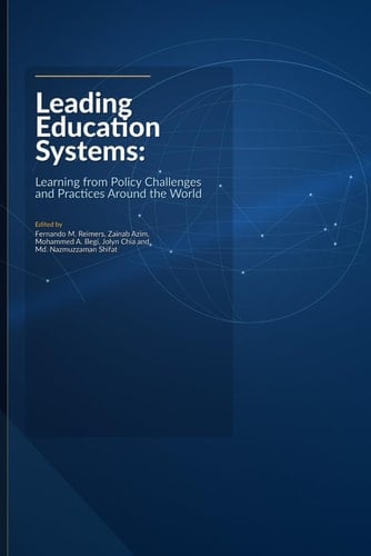Leading Education Systems: Learning from Policy Challenges and Practices Around the World